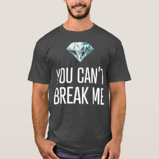 T-shirt Vous Ne Pouvez Pas Me Casser