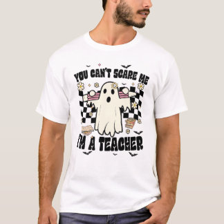 T-shirt vous ne pouvez pas me faire peur, c'est un enseign