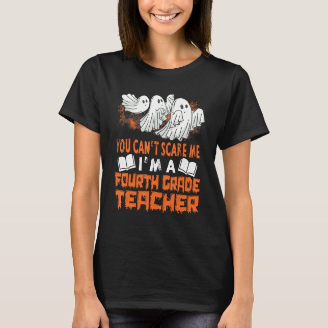 T-shirt Vous Ne Pouvez Pas Me Faire Peur Iu2019M Un Enseig (Devant)