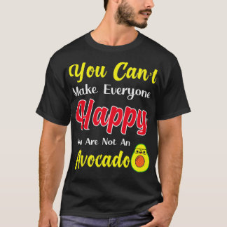 T-shirt Vous ne pouvez pas rendre tout le monde heureux Vo