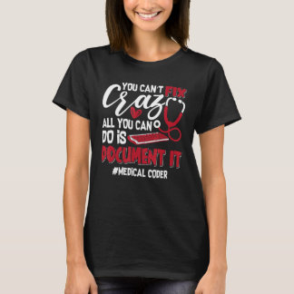 T-shirt Vous ne pouvez pas réparer Crazy Coding Icd Assist