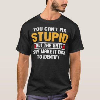 T-shirt Vous Ne Pouvez Pas Réparer Stupide, Mais Les Casqu