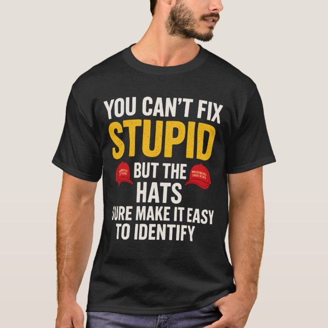 T-shirt Vous ne pouvez pas réparer stupide, mais les casqu (Devant)