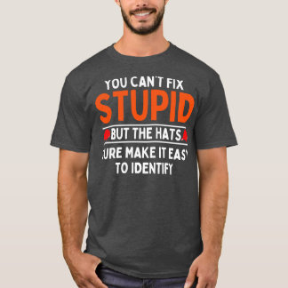 T-shirt vous ne pouvez pas réparer stupide mais les casque