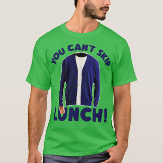 T-SHIRT VOUS NE POUVEZ PAS RETIRER LE DÉJEUNER