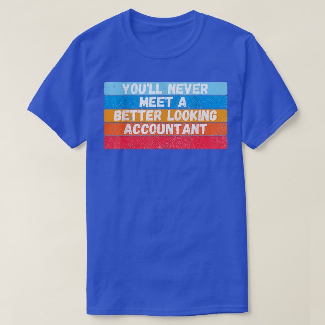 T-shirt Vous Ne Rencontrerez Jamais Un Comptable Mieux Reg (Design devant)