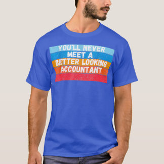 T-shirt Vous Ne Rencontrerez Jamais Un Comptable Mieux Reg