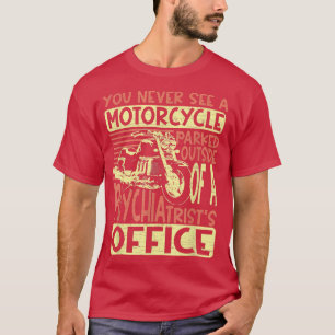 T-shirt Vous Ne Voyez Jamais Une Moto Stationnée Motorcycl