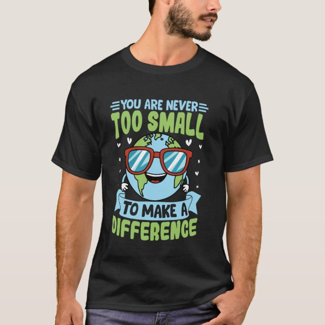 T-shirt Vous n'êtes jamais trop petit pour sauver l'enviro (Devant)