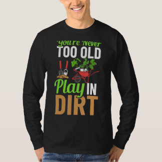 T-shirt Vous n'êtes jamais trop vieux pour jouer dans le j