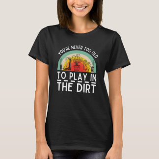 T-shirt Vous n'êtes jamais trop vieux pour jouer dans le j