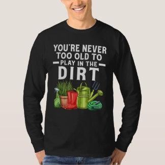 T-shirt Vous n'êtes jamais trop vieux pour jouer dans le j