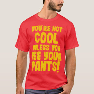 T-shirt Vous N'Êtes Pas Cool À Moins De Peindre Votre Pant