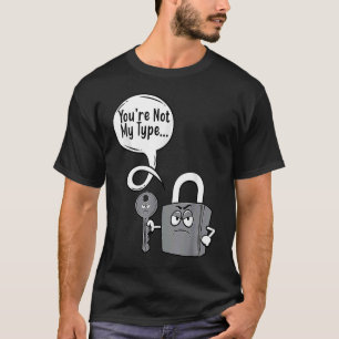 T-shirt Vous n'êtes pas Mes serrures de clé de verrouillag