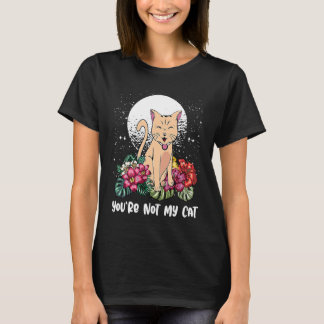 T-shirt Vous n'êtes pas mon chat Chat introverti Chaton a