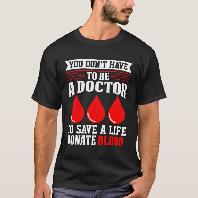 T-shirt Vous N'Êtes Pas Obligé D'Être Médecin Dona De Sang (Devant)