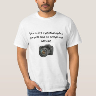 T-shirt Vous n'êtes pas un photographe
