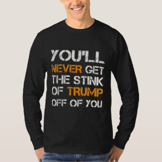 T-shirt Vous N'Obtiendrez Jamais L'Odeur De Trump De Vous