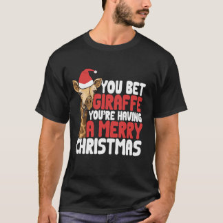 T-shirt Vous pariez Giraffe Vous avez un joyeux Gi de Noël