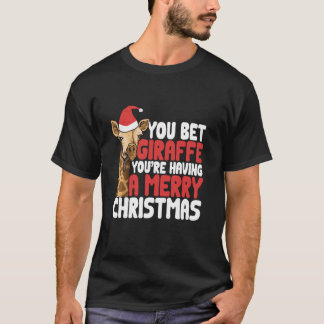 T-shirt Vous pariez Giraffe Vous avez un joyeux Gi de Noël