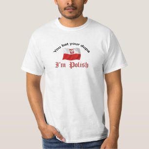 T-shirt Vous pariez votre Dupa que je suis polonais