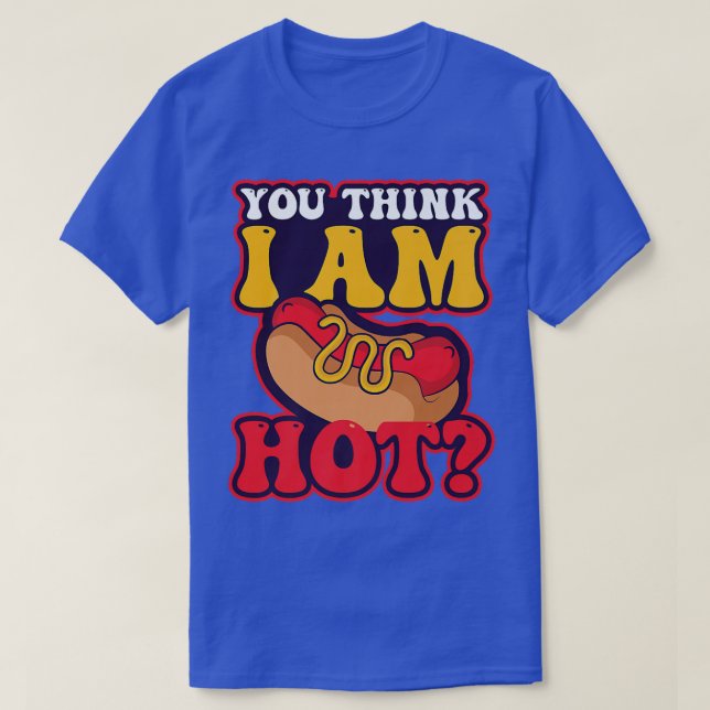 T-shirt Vous pensez que je suis Hot Design Hot Amoureux de (Design devant)