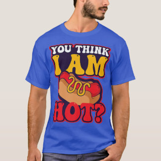 T-shirt Vous pensez que je suis Hot Design Hot Amoureux de