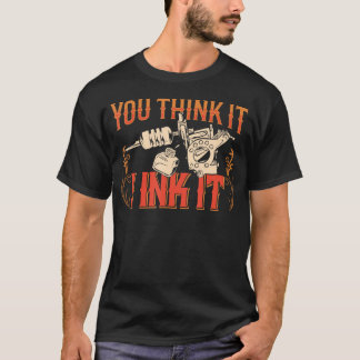 T-shirt Vous Pensez Que J'Enk It Tattoo Art Artiste