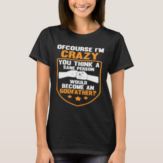 T-shirt vous pensez qu'une personne saine d'esprit devient
