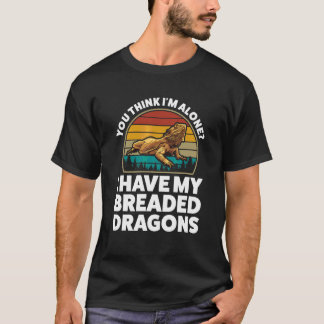 T-shirt Vous Pensez Seul J'Ai Pané Dragons Animal De Compa