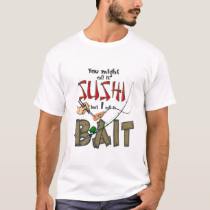 T-shirt Vous pourriez l'appeler des sushi
