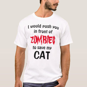T-shirt vous pousserait devant ZOMBIES pour sauver mon CAT