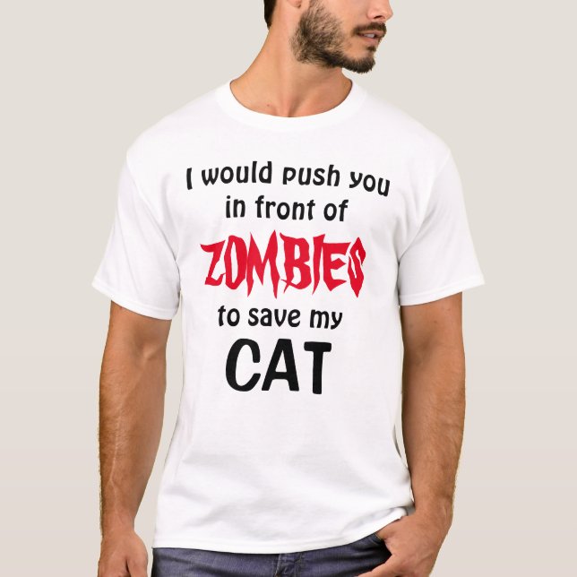 T-shirt vous pousserait devant ZOMBIES pour sauver mon CAT (Devant)