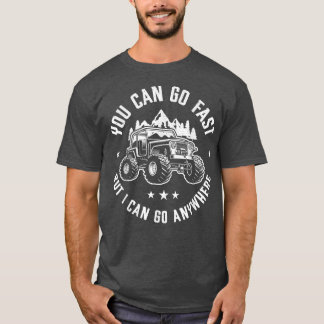 T-shirt Vous Pouvez Aller Rapidement Mais Je Peux Aller N'