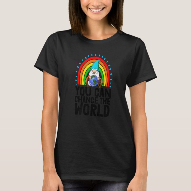 T-shirt Vous Pouvez Changer L'Environnement Mondial Gnome  (Devant)