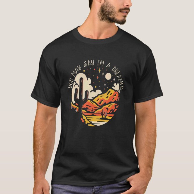 T-shirt Vous pouvez dire Classic Je suis un Rêveur Western (Devant)