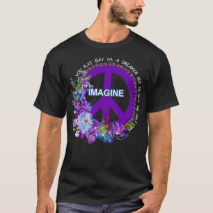 T-shirt Vous pouvez dire que je suis un rêveur, mais je ne