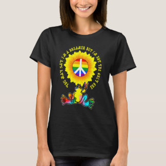 T-shirt Vous Pouvez Dire Que Je Suis Un Rêveur, Mais Je Ne