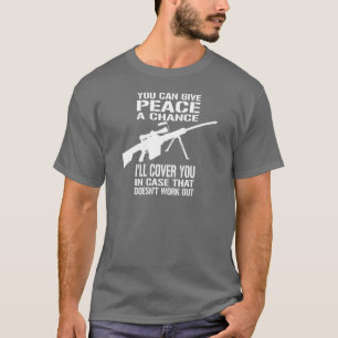 T-shirt Vous pouvez donner à paix une occasion…