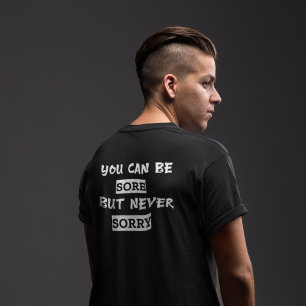 T-shirt Vous Pouvez Être Malade Mais Jamais Désolé