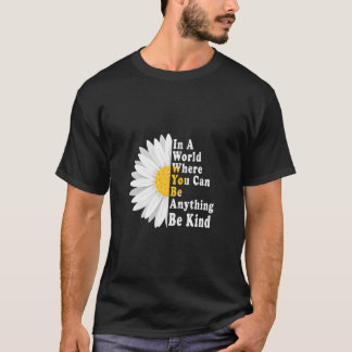 T-shirt Vous Pouvez Être N'Importe Quoi Que Ce Soit D'Être