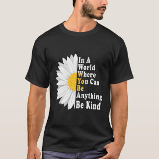 T-shirt Vous Pouvez Être N'Importe Quoi Que Ce Soit D'Être