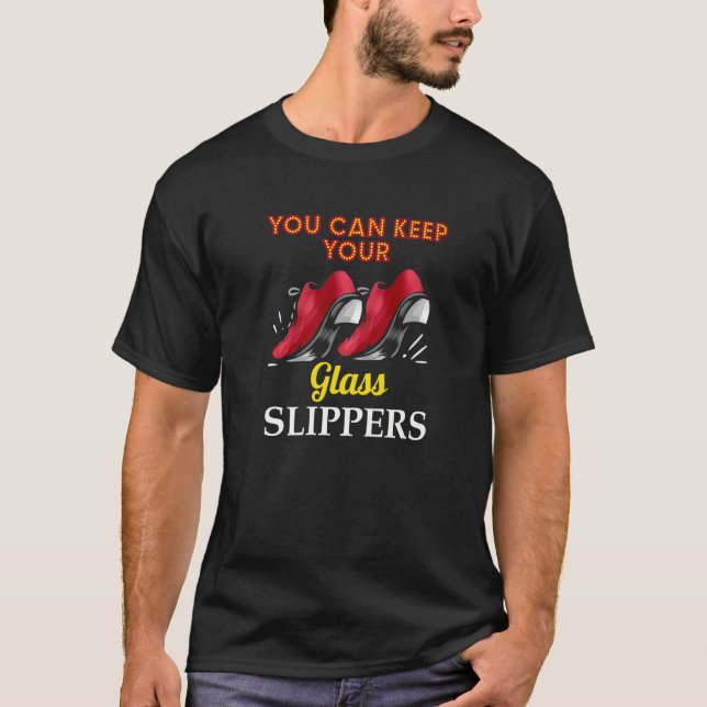 T-shirt Vous Pouvez Garder Vos Chaussons De Verre Tap Danc (Devant)