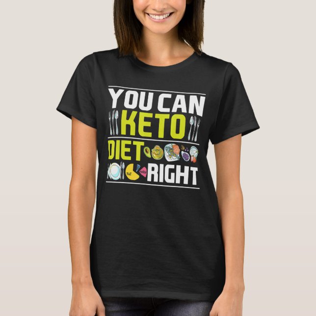 T-shirt Vous Pouvez Keto Diet Droite Keto Outfit Keto (Devant)