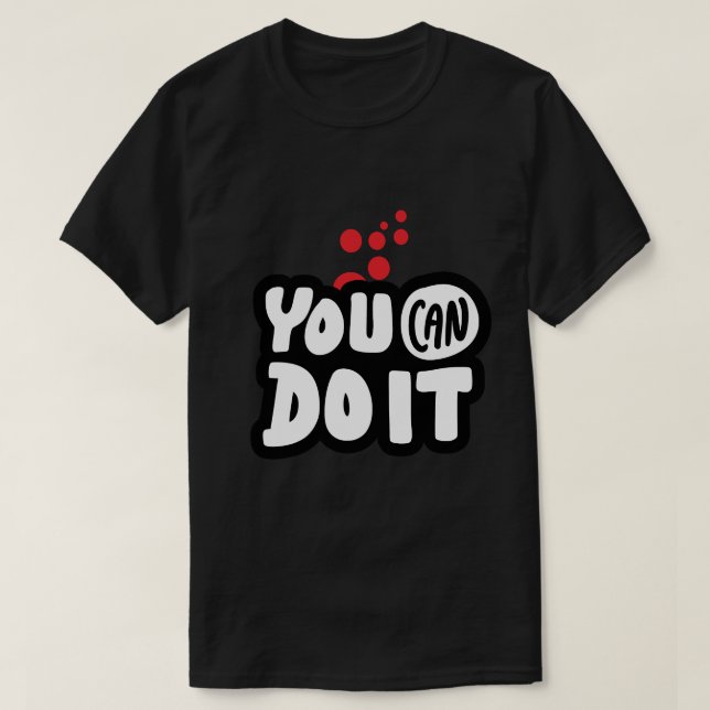 T-shirt Vous Pouvez Le Faire (Design devant)