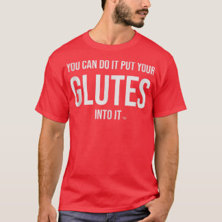 T-shirt Vous Pouvez Le Faire Mettre Vos Glutes Dans Le Mot