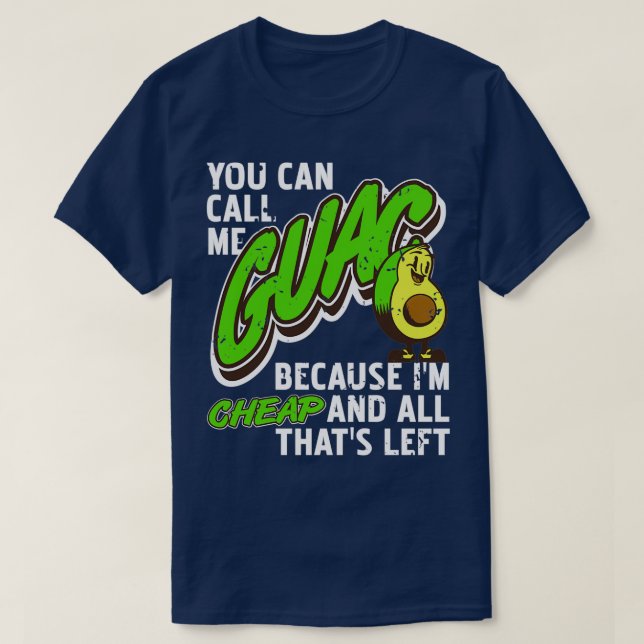 T-shirt Vous Pouvez M'Appeler Guac Parce Que Je Suis Bon M (Design devant)