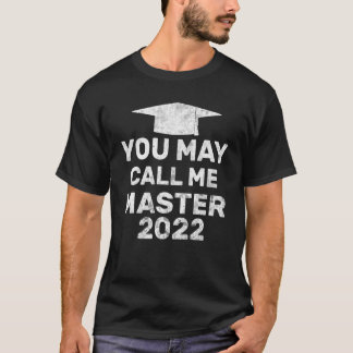 T-shirt Vous Pouvez M'Appeler Master 2022 Masters Mba Grad