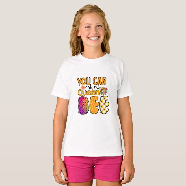 T-shirt Vous Pouvez M'Appeler Reine Bee (Devant entier)