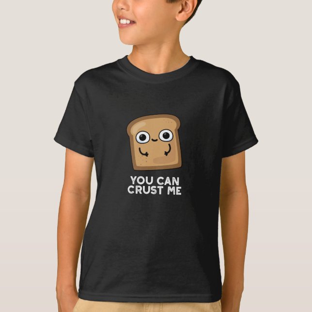 T-shirt Vous Pouvez Me Croûter Drôle Pun De Pain De Toast  (Devant)